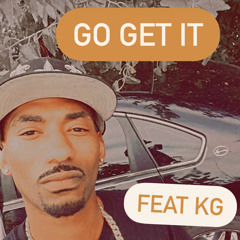 Go Get it Feat KGfrmda8