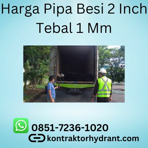Stream Harga Pipa Besi 2 Inch Tebal 1 Mm TERJAMIN, WA 0851-7236-1020 by