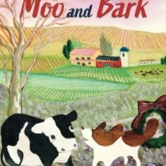 VIEW KINDLE 🖋️ Moo and Bark by  Pam Obi,Sirah Jarocki,YoungJu Kim EPUB KINDLE PDF EB