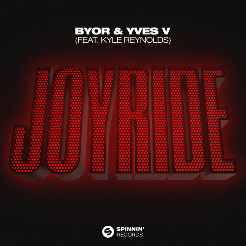 Stream Joyride feat. Kyle Reynolds by BYOR Listen online for