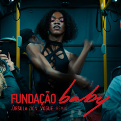 Fundação Baby (Vogue Remix)