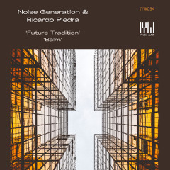 Noise Generation & Ricardo Piedra - Future Tradition (Original Mix) II