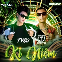 Nonstop KỈ NIỆM 2023 - TonyTeo Ft Tybo Remix