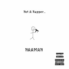 Not A Rapper...