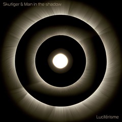 Skutiger & Man in the shadow - Luciférisme