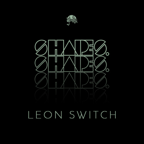 Shapes. Guest Mix 023 // Leon Switch