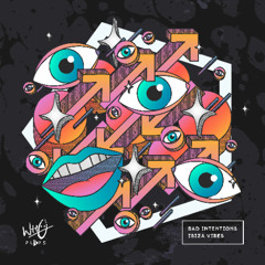 Bad Intentions - Ibiza Vibes [Wh0 Plays]