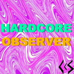 [Jan 17 Release] HARDCORE OBSERVER [XFD]