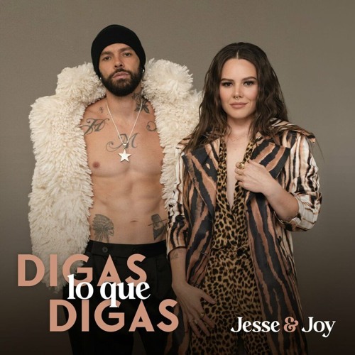 Jesse y Joy - Digas Lo Que Digas