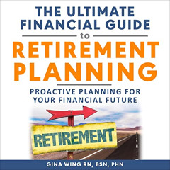 download EBOOK ✔️ The Ultimate Financial Guide to Retirement Planning: Proactive Plan