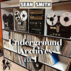 Sean Smith - Underground Archives Vol.1 *Pre Release Traxsource May 21, 21