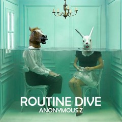 Routine Dive - Minimal Set By anonymous Z