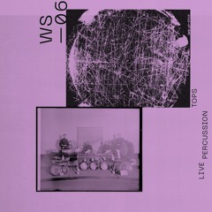 WS06 - Live Percussion Tops