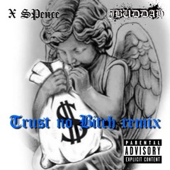 Trust No Bitch (feat J BUDDAH)