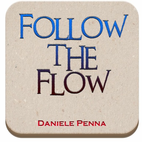 216° NUTRIMENTI e ANIMA - Follow the Flow di Daniele Penna