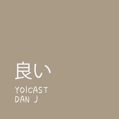 yoicast - dan j