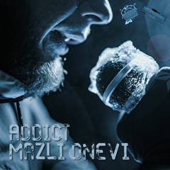 ADDICT - Mrzli dnevi (Prod. by Sedivi)