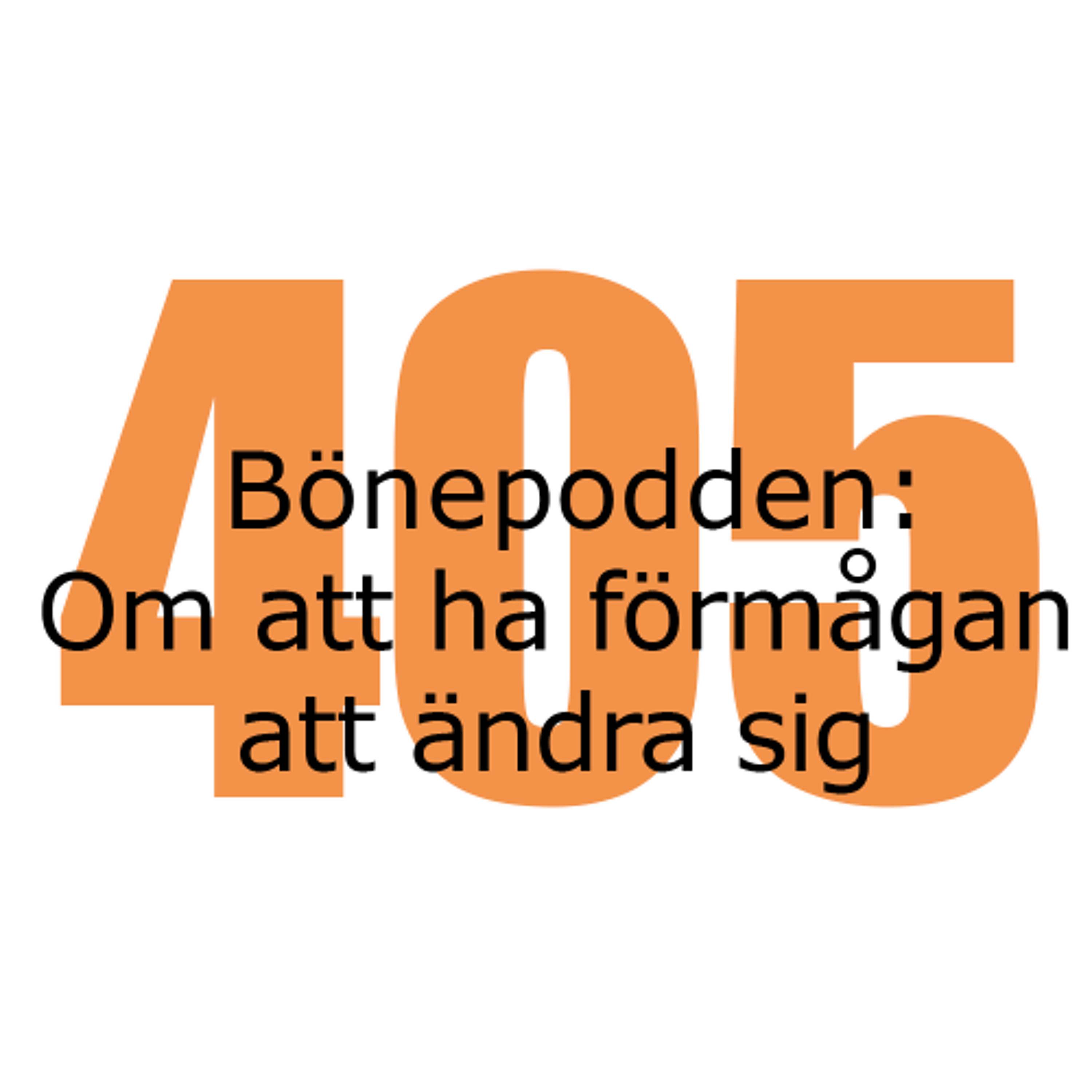 Bönepodden avsnitt 405 - Om att ha förmågan att ändra sig Bönepodden avsnitt 405 - Om att ha förmågan att ändra sig