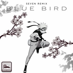 BLUE BIRD - SEVEN REMIX