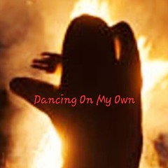 Dancing On My Own (Robyn)