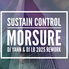 SUSTAIN CONTROL - Morsure (DJ Yann & DJ LB 2025 Rework)