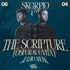 SKORPIO RADIO SHOW BY THE SCRIPTURE (OSFUR & UVITA) 06.04.2025