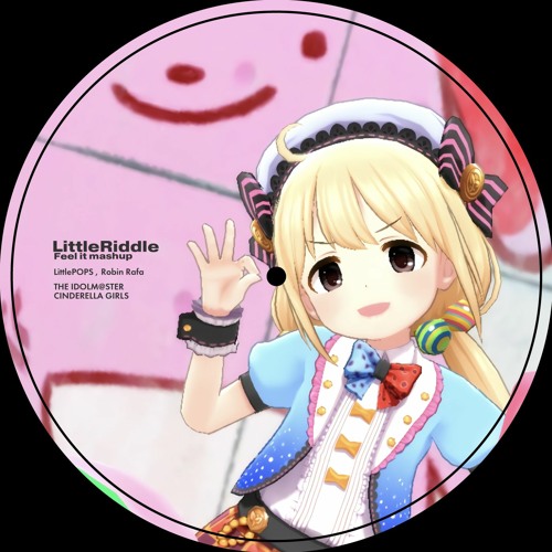 リトルリドル - Feel It Mashup