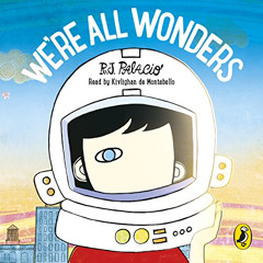[Get] EPUB 💙 We're All Wonders by  R. J. Palacio,Kivlighan de Montebello,Penguin Aud