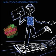 Maks - Dyscalculie (Glijpartij Remix)