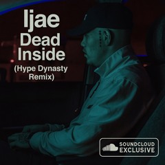 LJAE - DEAD INSIDE (HYPE DYNASTY REMIX)