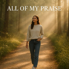 All of My Praise