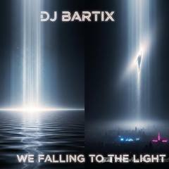 We Falling To The Light