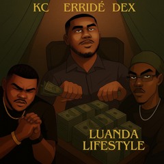 LUANDA LIFESTYLE (ft. KC & DEX)