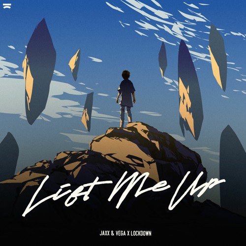 Jaxx & Vega x Lockdown - Lift Me Up