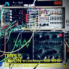 'Triple Vision' 28.05.24 w Lava Brain + KID WHO (Dawn State Records) [area3000.radio]