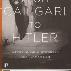 Ebook PDF From Caligari to Hitler A Psychological History of the German Film (Princeton Class