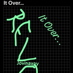 Jovinaxpy - It Over (prod: Naxpy)