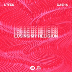 Losing My Religion (feat. DASHA)