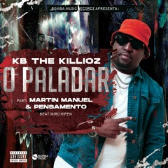 KB The Killioz - O paladar ft Pensamento & Martin Manuel ( Prod. by Miro Hifen )