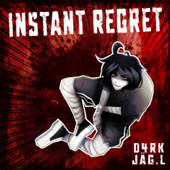 INSTANT REGRET