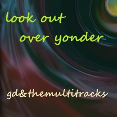 look out over yonder