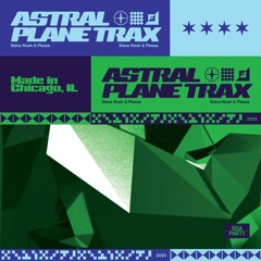 Steve Noah & Please - Astral Plane Trax