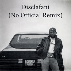 Kendrick Lamar - hey now (Disclafani No official Remix)