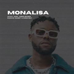 Lojay, Sarz (Ft. Chris Brown) - Monalisa (DAAN DE HAARDT & DISSO EDIT)