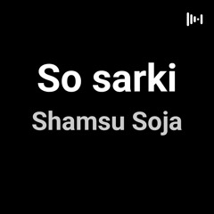 So sarki