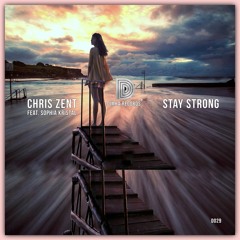 Chris Zent Feat. Sophia Kristal - Stay Strong (Original Mix) [Dimka Records]