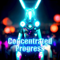 Concentrated Progress - Sromority