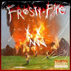 FROSTY FIRE  -  Coixay x THC ft Lil Colda x Gattan ft YoungLee
