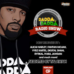 FEBRUARY 09TH 2021 BADDA BADDA DANCEHALL RADIO SHOW