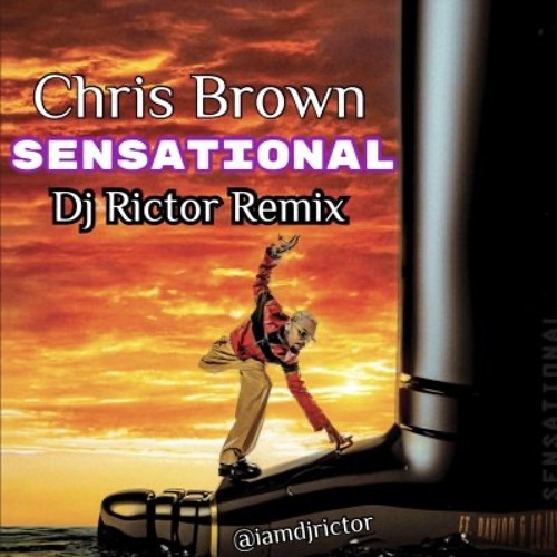 Chris Brown - Sensational Dj Rictor Remix *unreleased